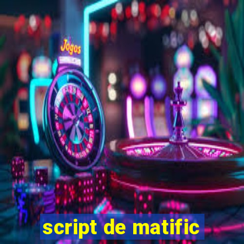 script de matific